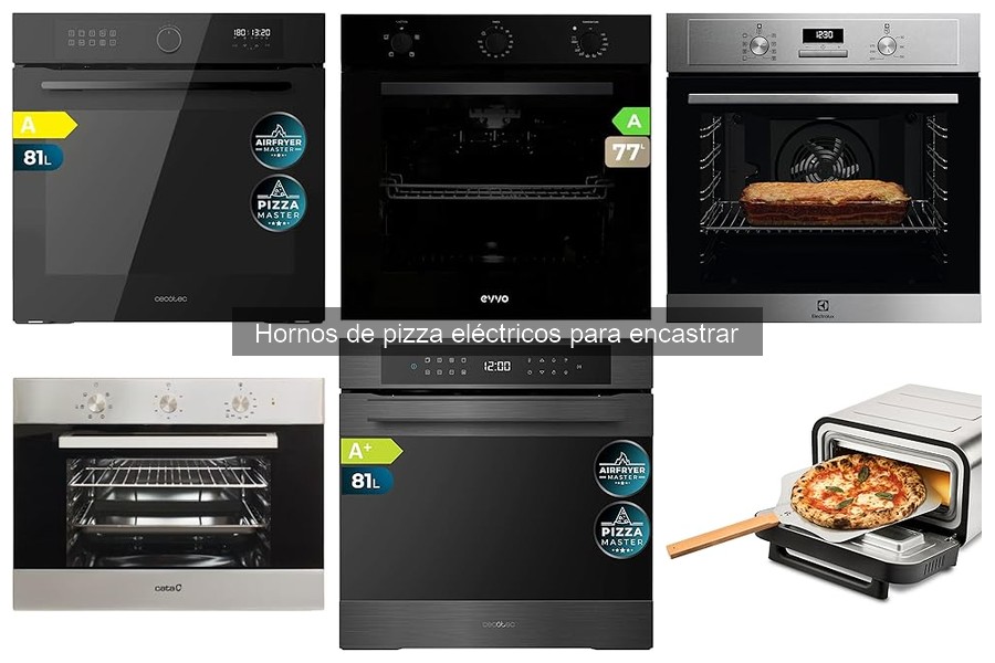 Alternativas a hornos de pizza eléctricos para encastrar