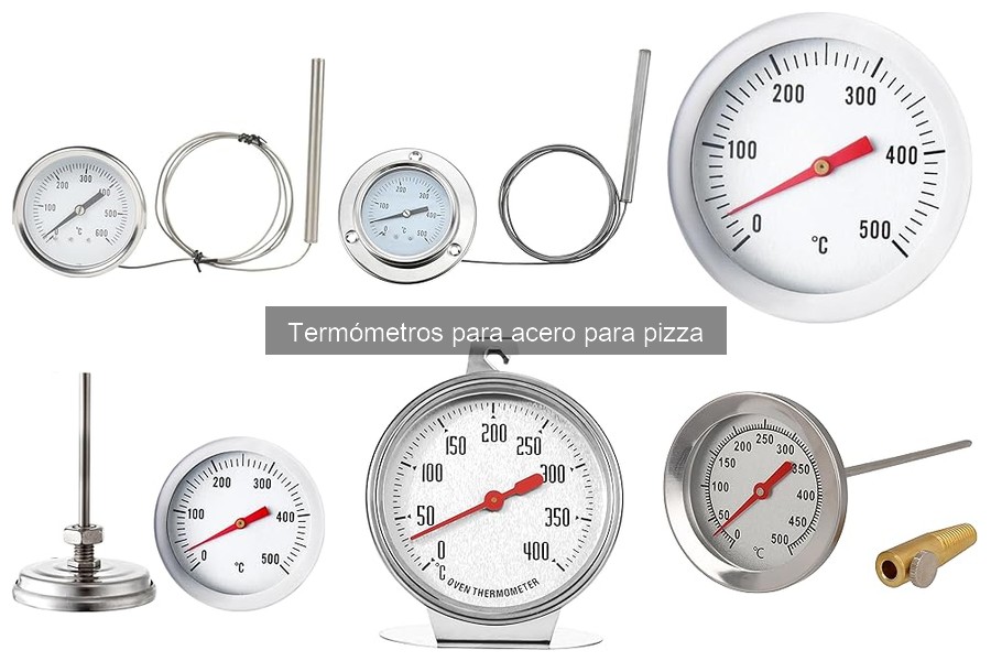Cómo elegir el mejor termómetro para acero para pizza