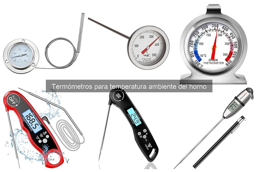 Cómo elegir el mejor termómetro para horno según tus necesidades