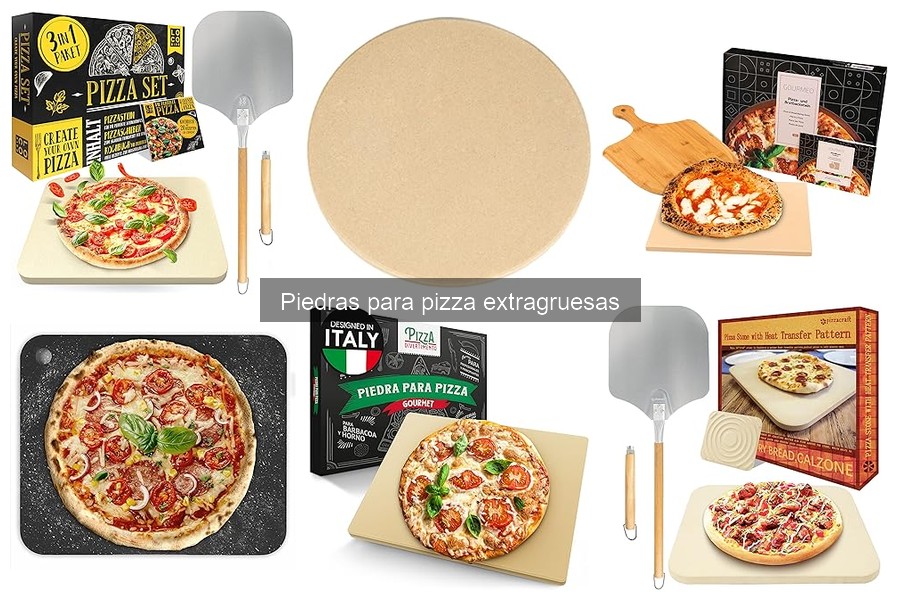 Cómo elegir la mejor piedra para pizza extragruesa