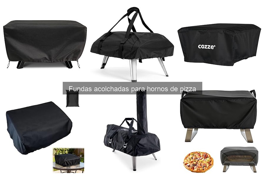 Comparativa de Fundas Acolchadas para Hornos de Pizza