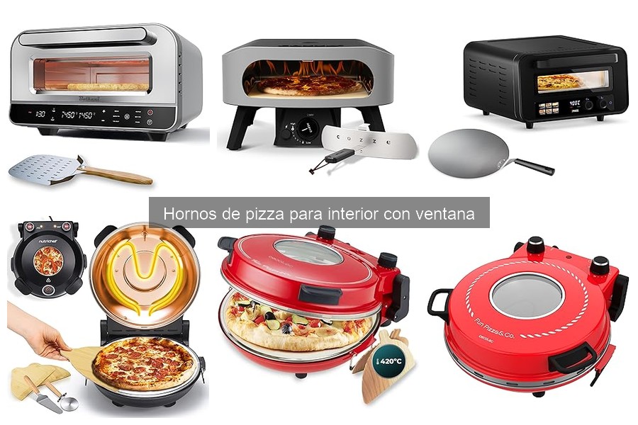 ** Comparativa de Hornos de Pizza para Interior con Ventana