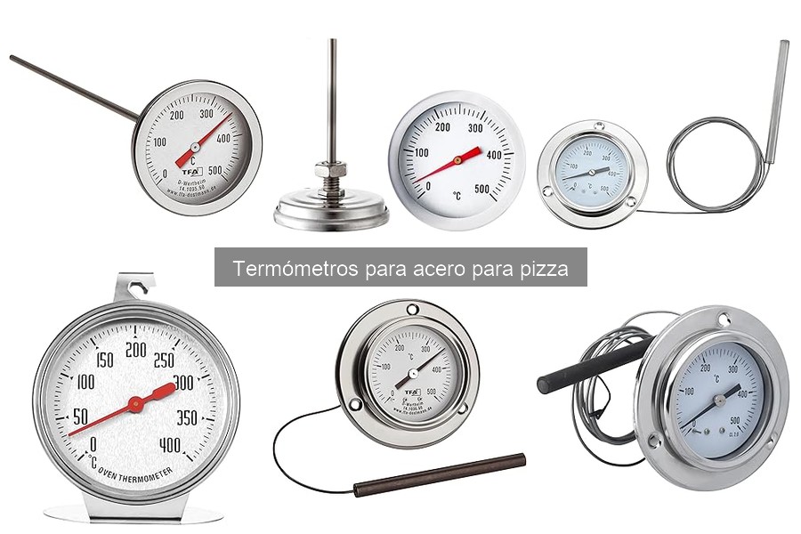 Comparativa de Termómetros de Acero para Pizza: Mejores Marcas