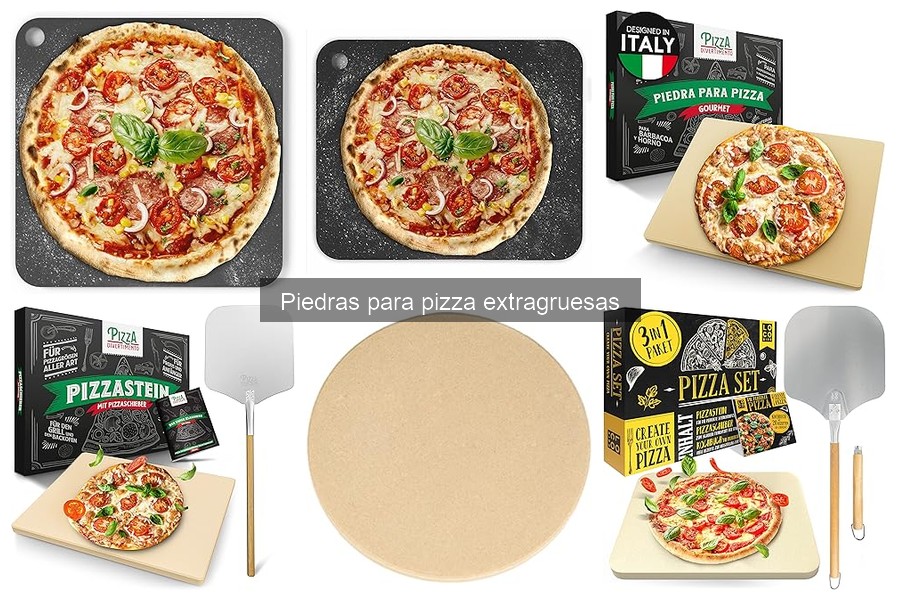 Comparativa: Piedras extragruesas vs delgadas para pizza