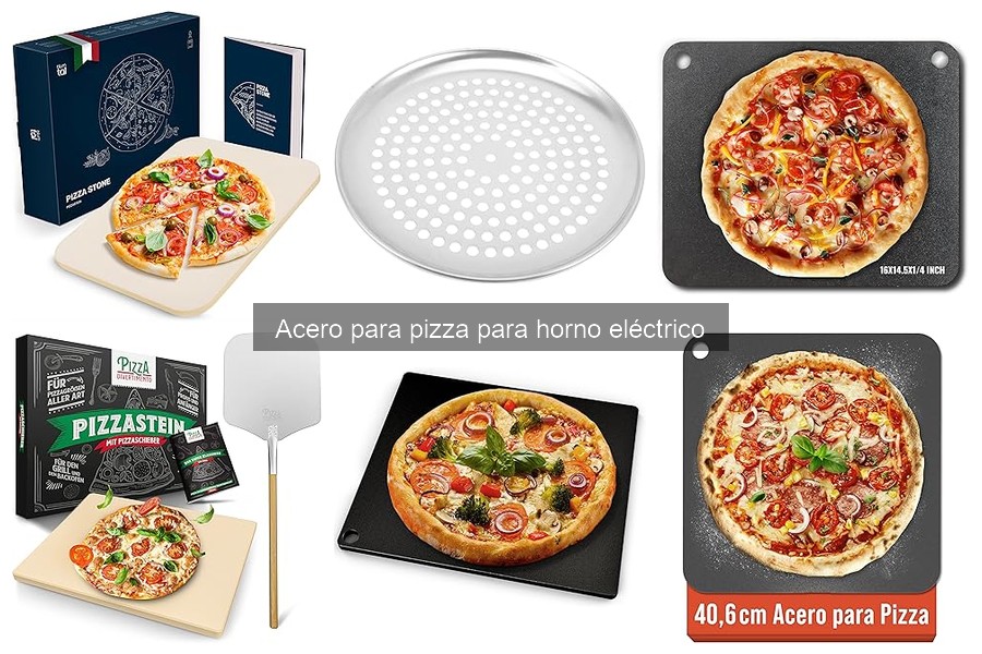 Guía para elegir acero para pizza en hornos eléctricos