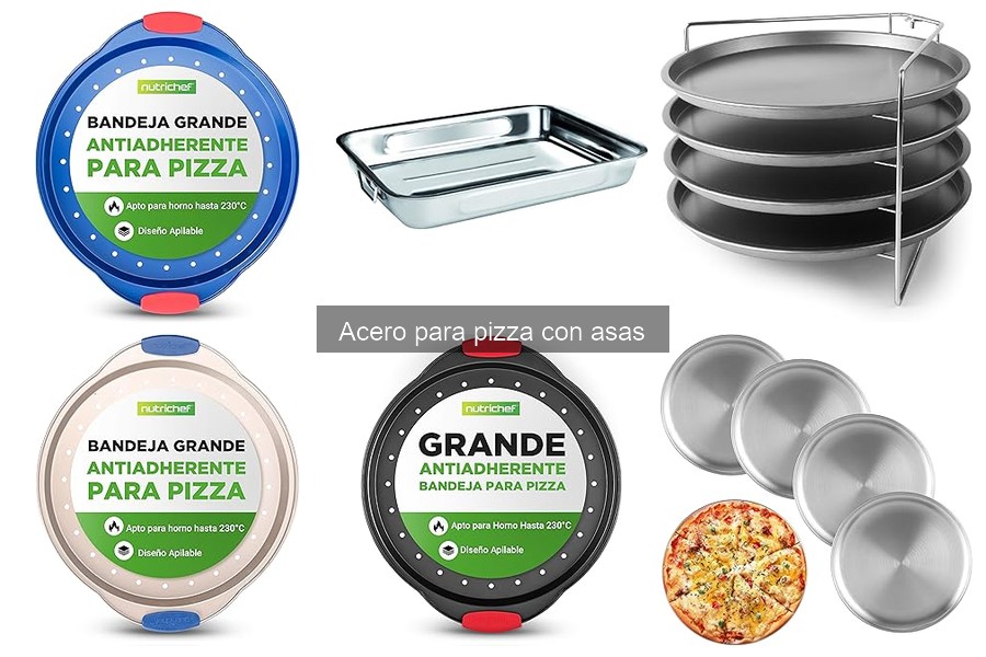 Guía para Elegir el Mejor Acero para Pizza con Asas