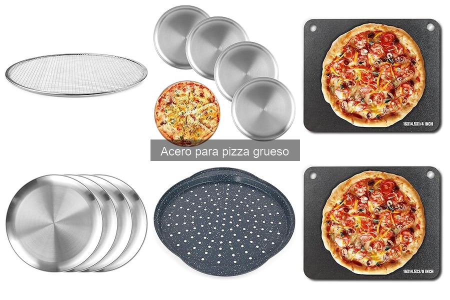 Mejor acero para pizza grueso según tipo de cocina