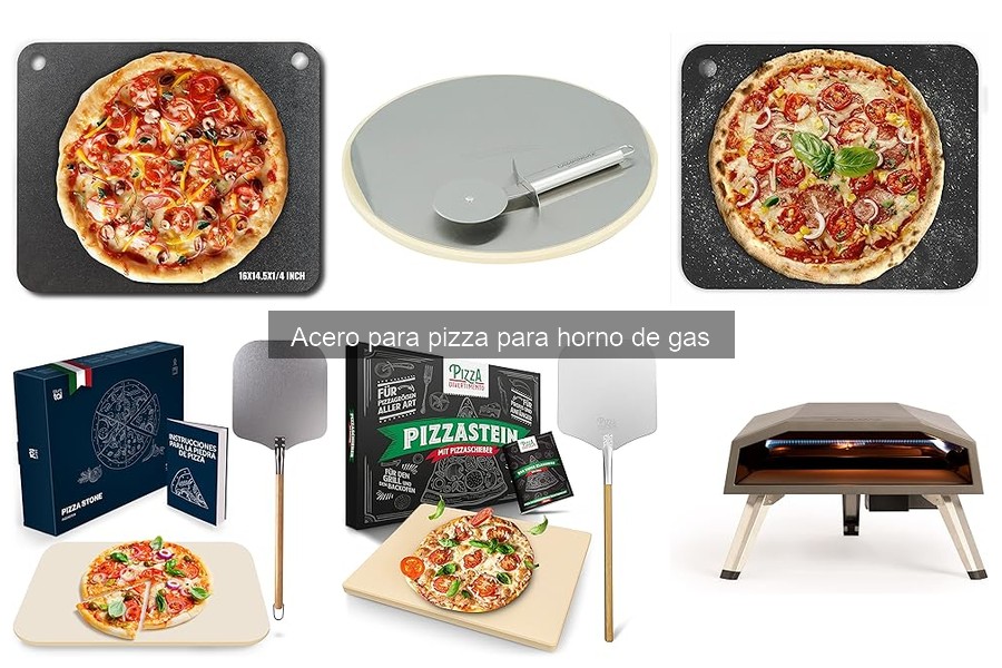 Mejores marcas de acero para pizza en hornos de gas