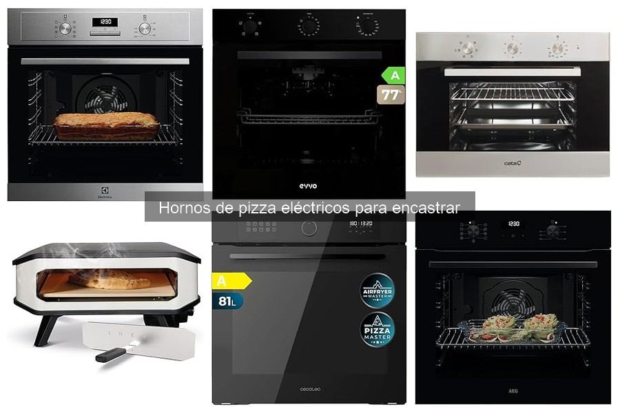 Opiniones de Hornos de Pizza Eléctricos para Encastrar
