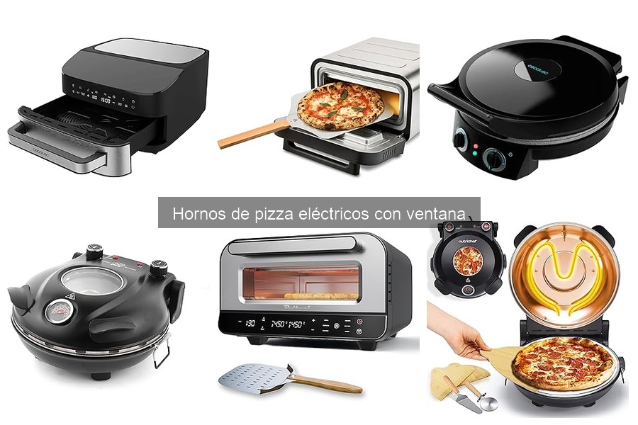 ** Opiniones sobre hornos eléctricos de pizza con ventana