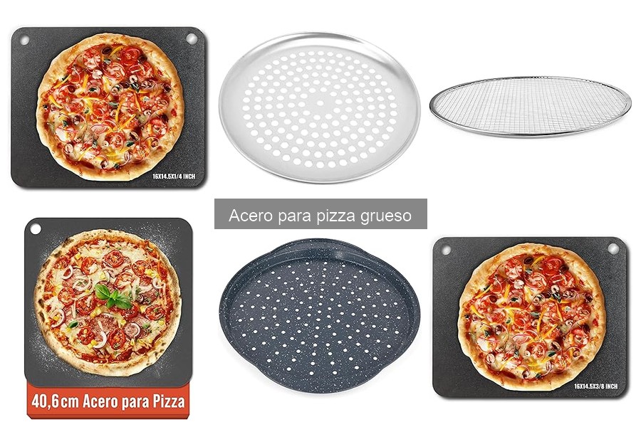 ¿Qué es el acero para pizza grueso? Características y usos