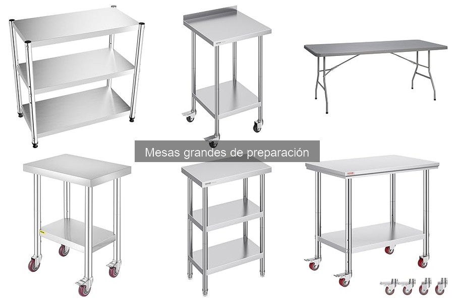¿Qué es una mesa grande de preparación? Características y usos