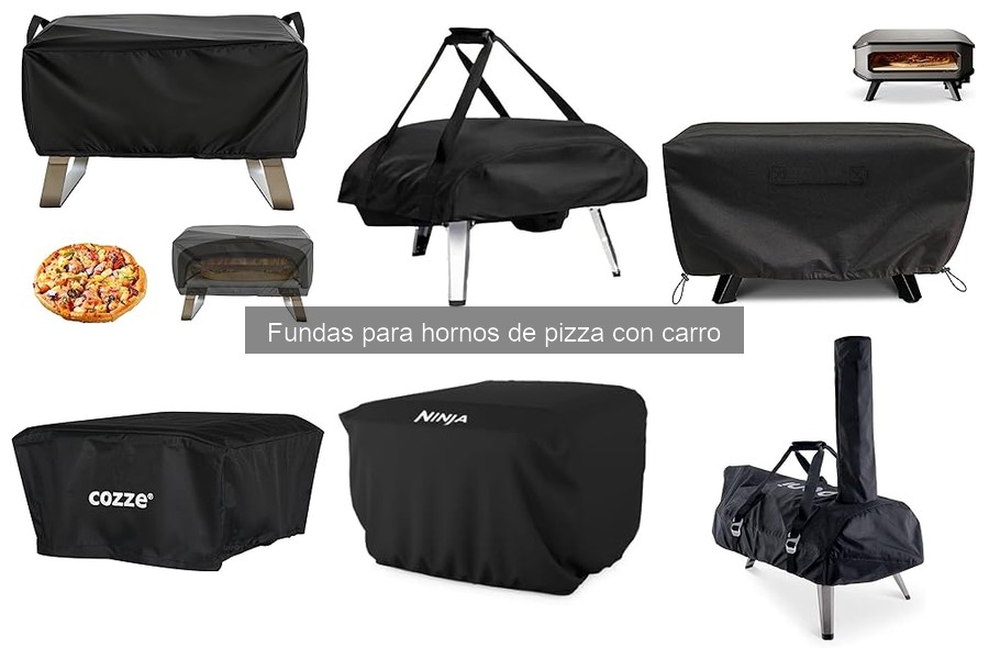 Tipos de fundas para hornos de pizza con carro: guía completa
