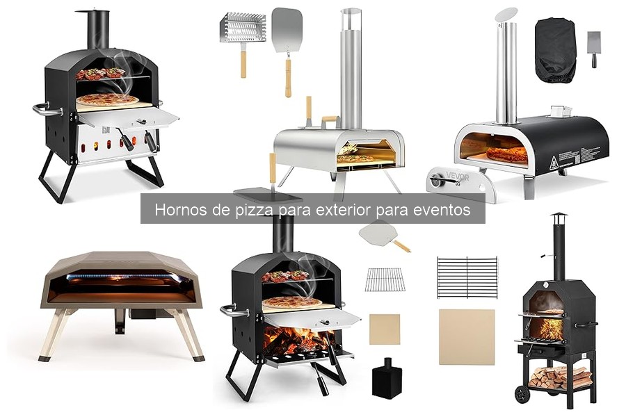 Tipos de hornos de pizza para eventos exteriores: guía completa