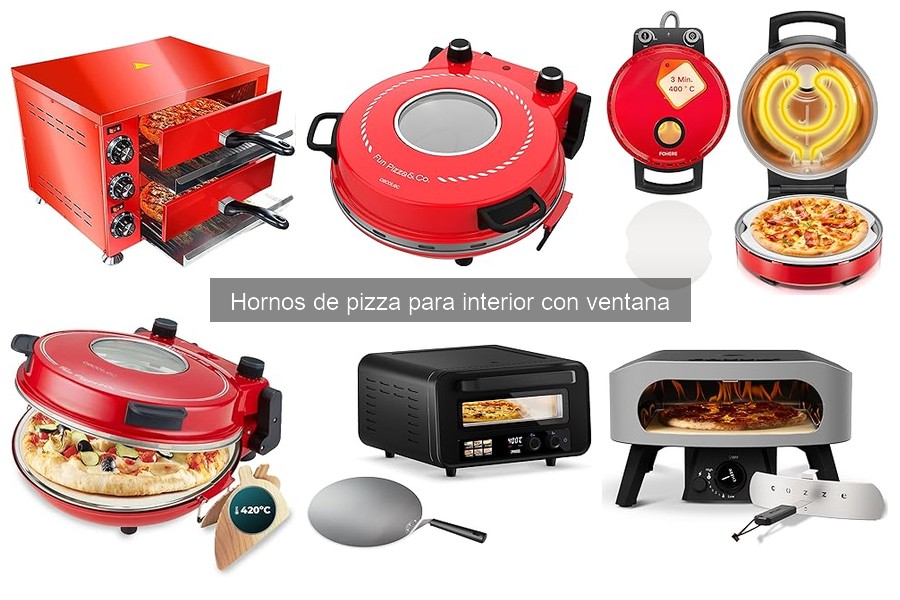 Tipos de hornos de pizza para interior con ventana