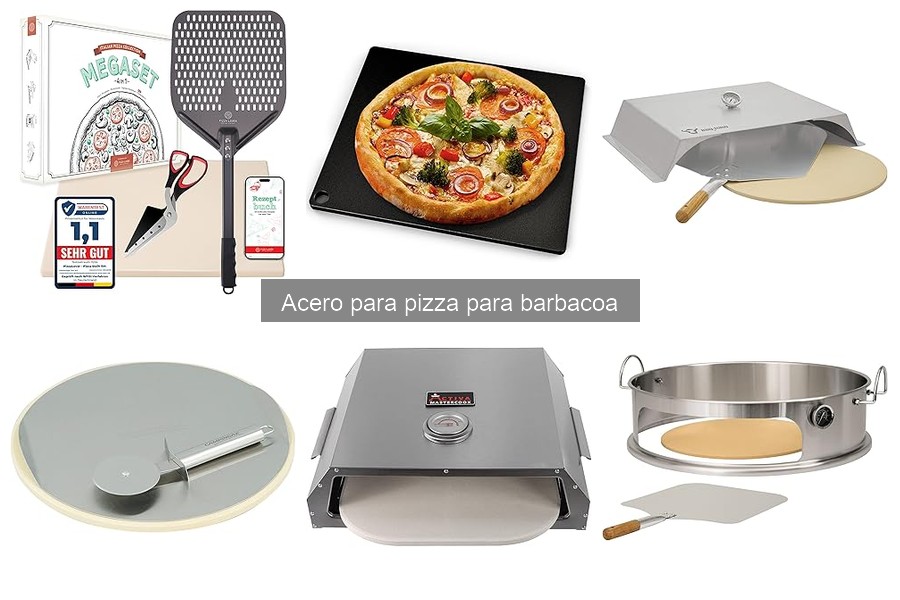 Todo sobre el acero para pizza para barbacoa
