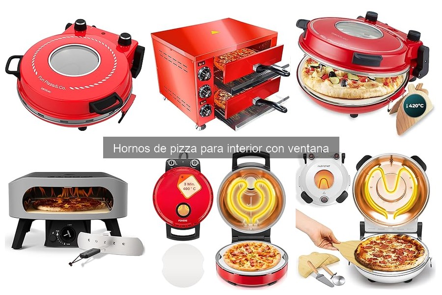 Ventajas de los hornos de pizza para interior con ventana