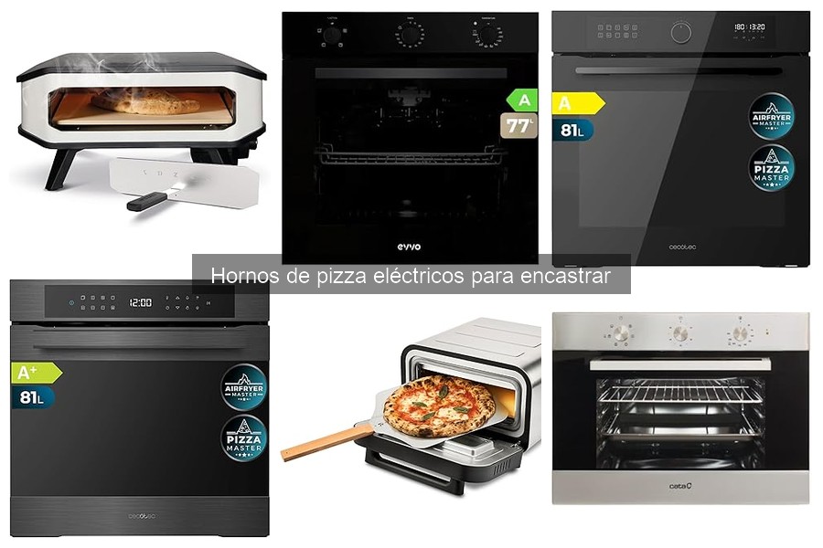 Ventajas y desventajas de hornos de pizza eléctricos encastrables